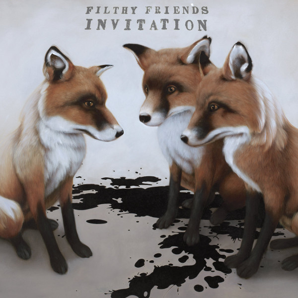 FILTHY FRIENDS — Invitation