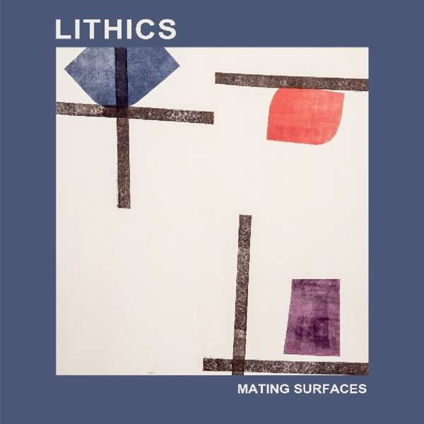 LITHICS — Mating Surfaces