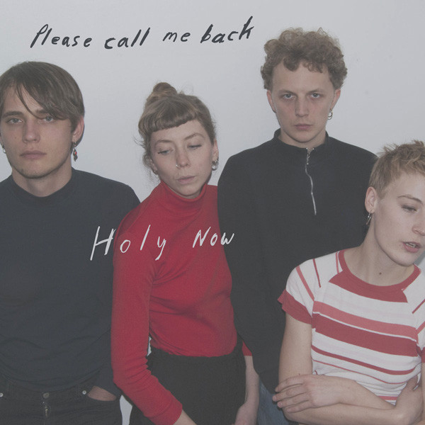 HOLY NOW — Please Call Me Back