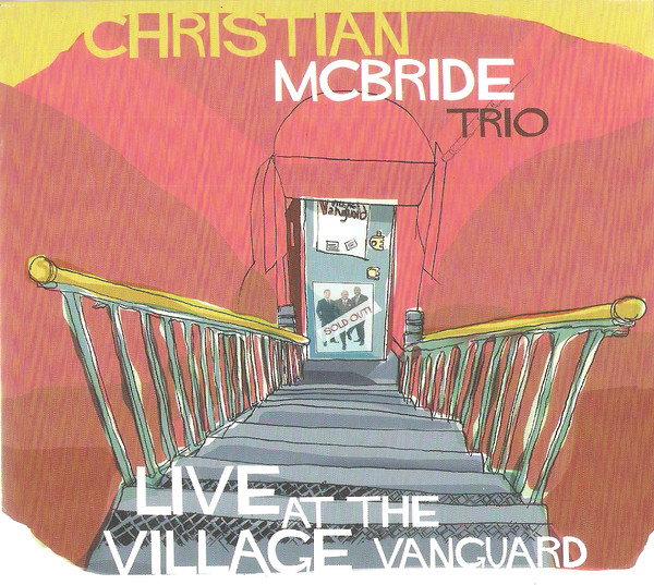 CHRISTIAN MCBRIDE TRIO — Live At The Village Vanguard