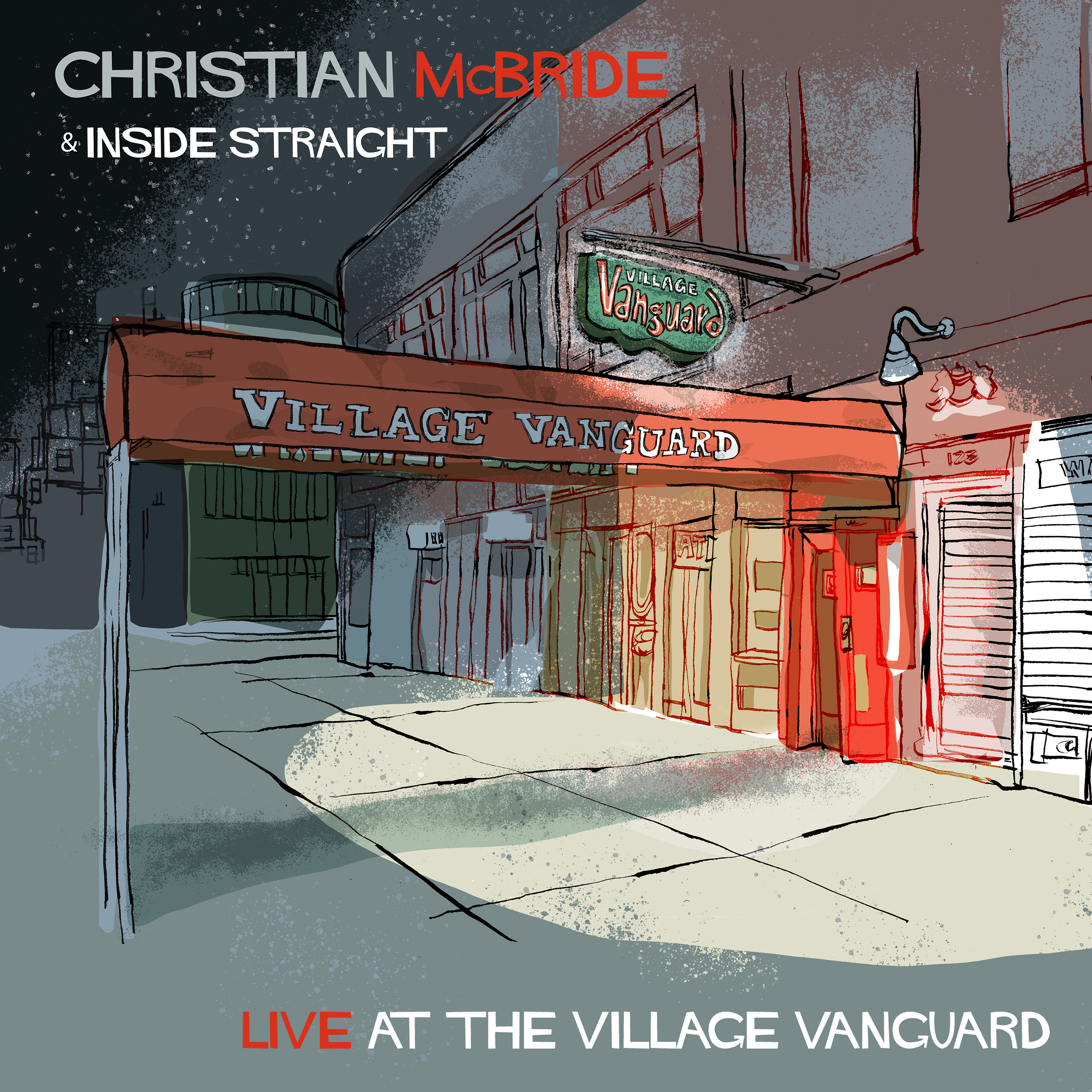 CHRISTIAN MCBRIDE AND INSIDE STRAIGHT — Live At The Village Vanguard