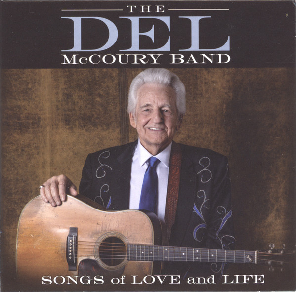 DEL MCCOURY BAND — Songs Of Love And Life