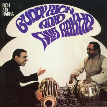 BUDDY RICH AND ALLA RAKHA — Rich A La Rakha