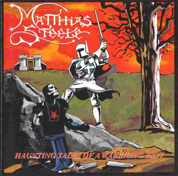 MATTHIAS STEELE — Haunting Tales Of A Warriors Past