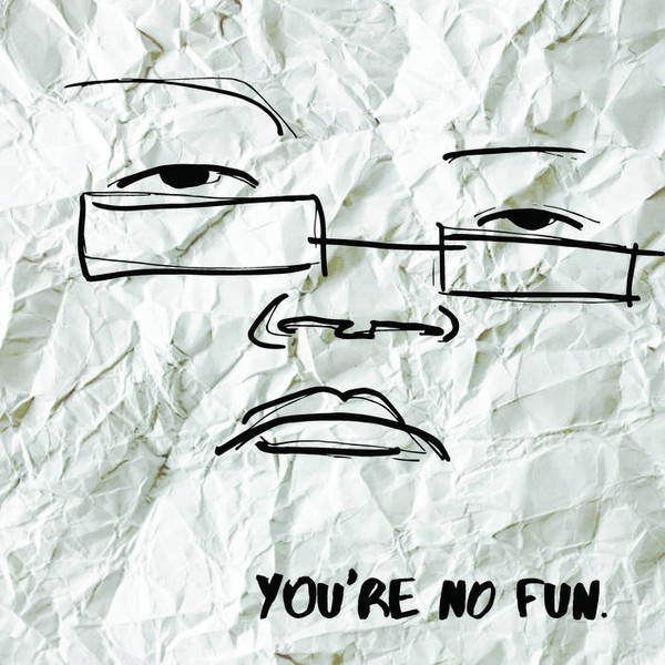 ILLINGSWORTH — Youre No Fun