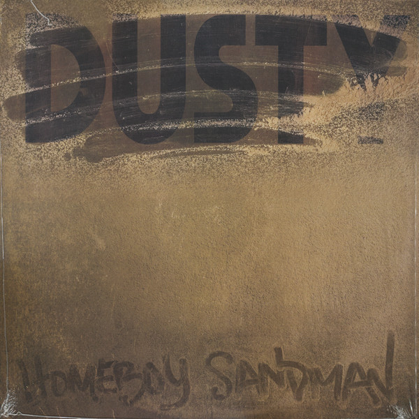 HOMEBOY SANDMAN — Dusty