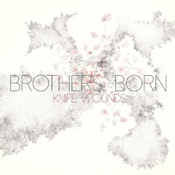 BROTHERS BORN — Knife Wounds