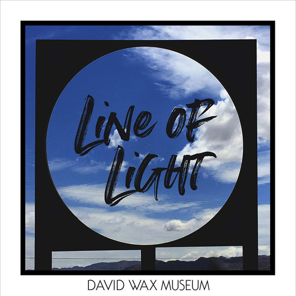 DAVID WAX MUSEUM — Line Of Light