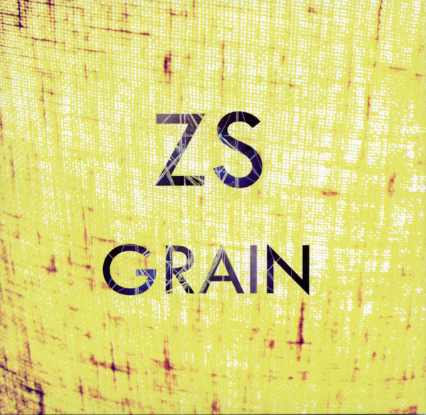 ZS — Grain