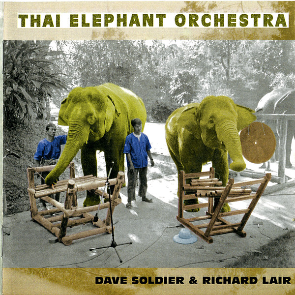 THAI ELEPHANT ORCHESTRA — Thai Elephant Orchestra
