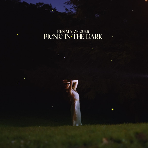 RENATA ZEIGUER — Picnic In The Dark