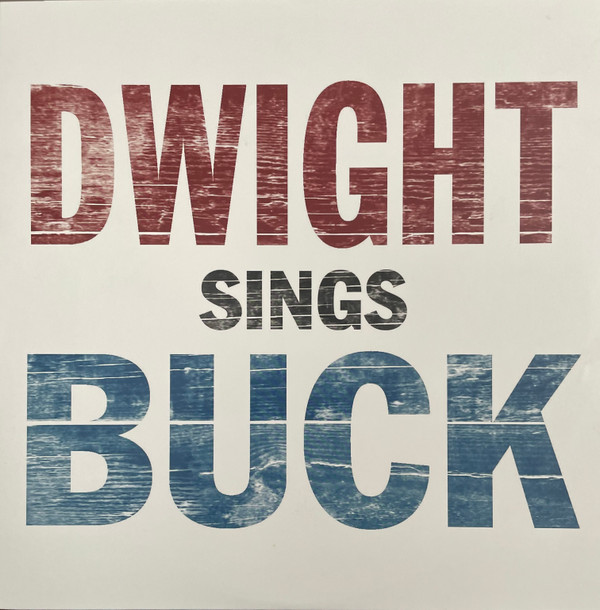 DWIGHT YOAKAM — Dwight Sings Buck