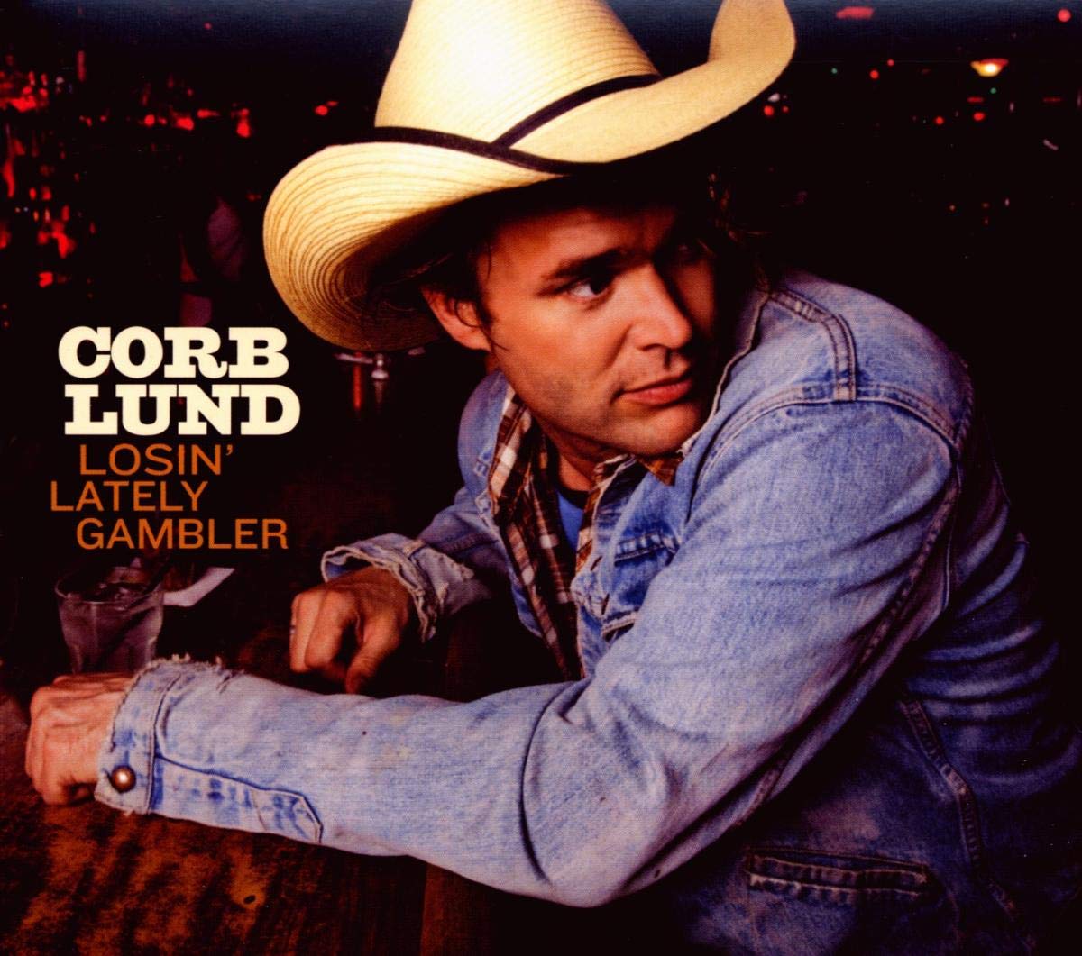 CORB LUND — Losin Lately Gambler