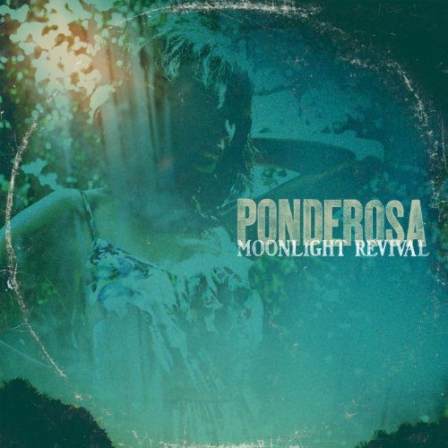 PONDEROSA — Moonlight Revival