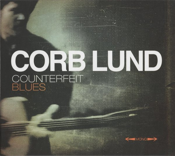 CORB LUND — Counterfeit Blues