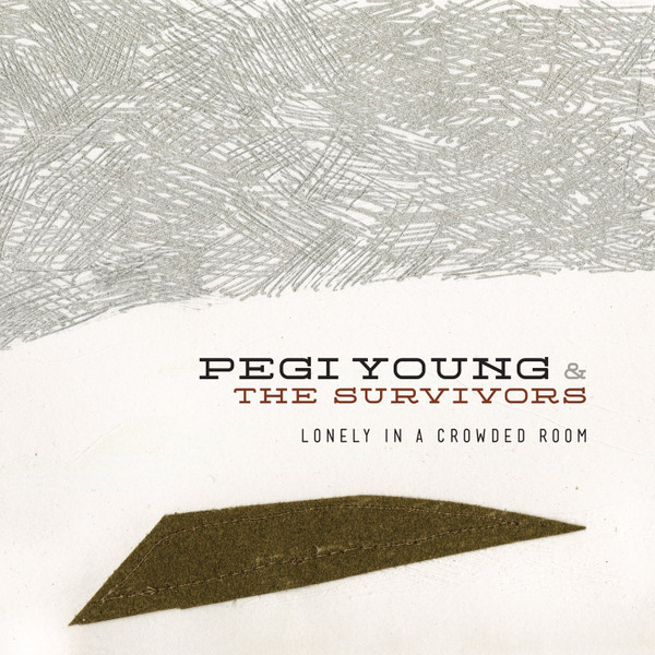 PEGI YOUNG & THE SURVIVORS — Lonely In A Crowded Room
