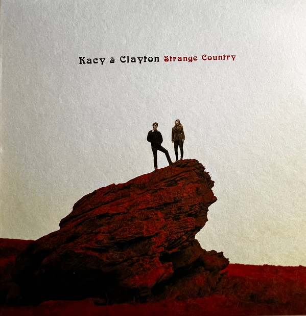 KACY & CLAYTON — Strange Country