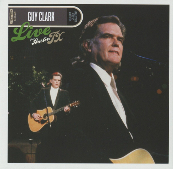GUY CLARK — Live From Austin. Tx