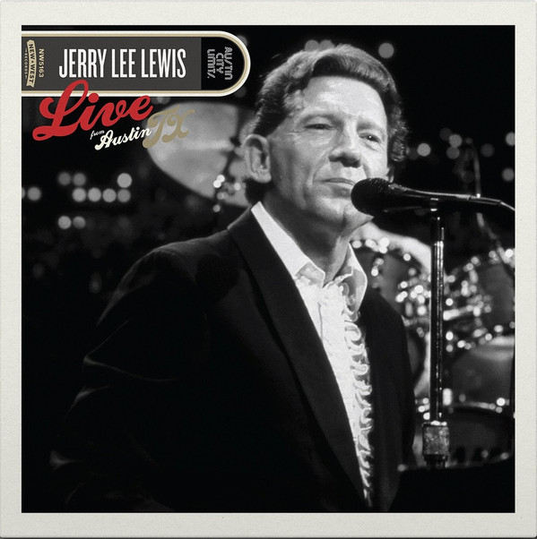JERRY LEE LEWIS — Live From Austin. Tx