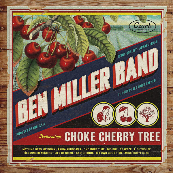 BEN MILLER BAND — Choke Cherry Tree