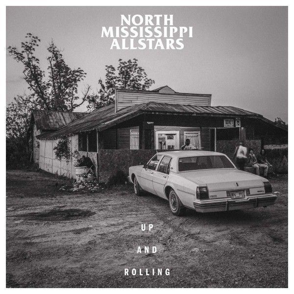NORTH MISSISSIPPI ALLSTARS — Up And Rolling