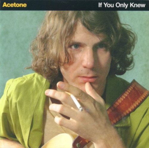 ACETONE — If You Only Knew