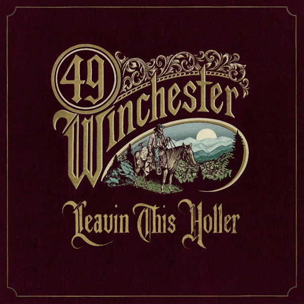 49 WINCHESTER — Leavin This Holler