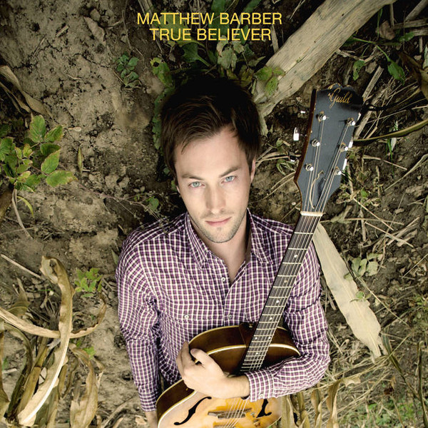 MATTHEW BARBER — True Believer