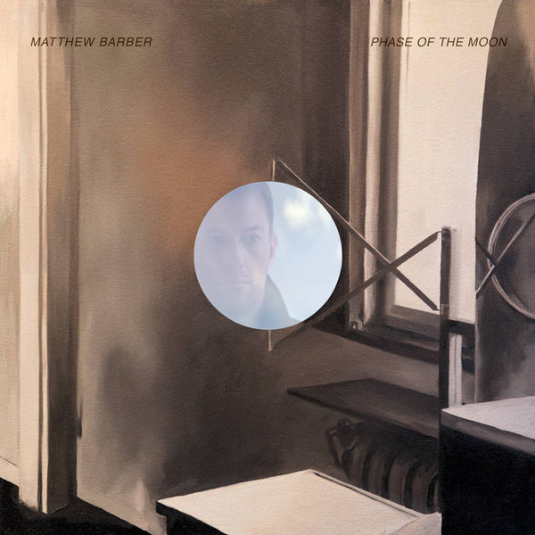 MATTHEW BARBER — Phase Of The Moon