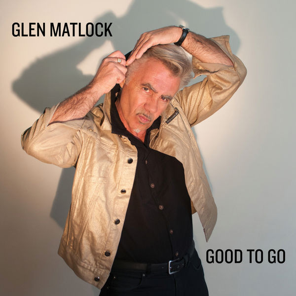 GLEN MATLOCK — Good To Go