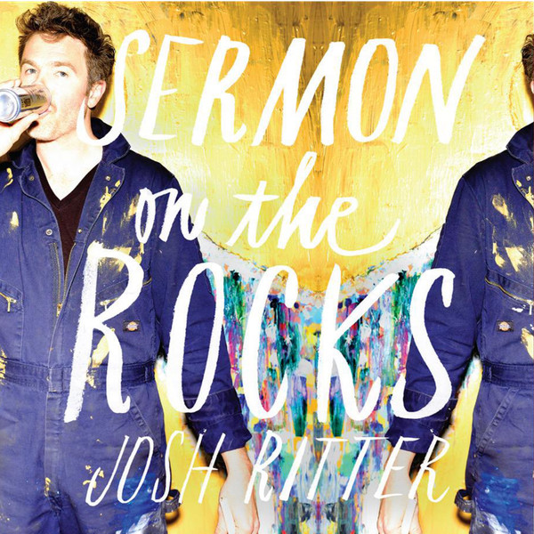 JOSH RITTER — SERMON ON THE ROCKS - SALMON L