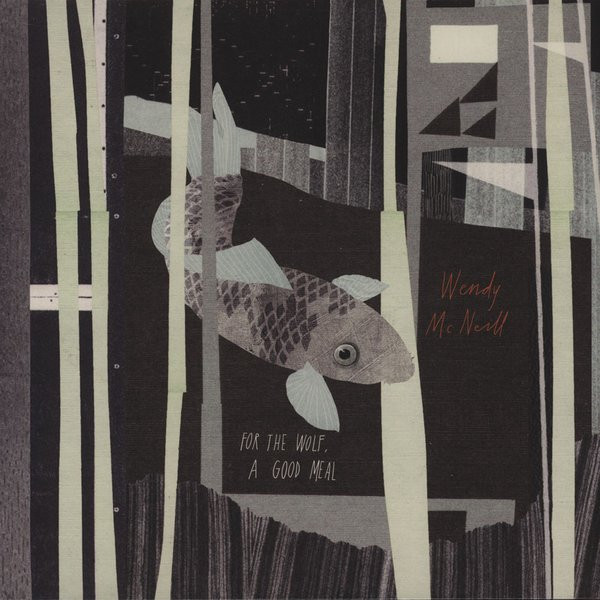 WENDY MCNEILL — For The Wolf. A Good Meal