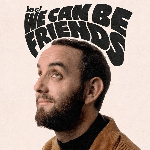 IOGI — We Can Be Friends