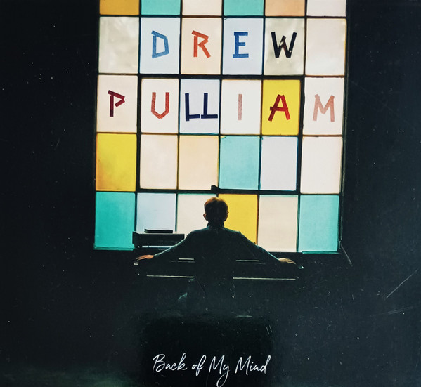 DREW PULLIAM — Back Of My Mind
