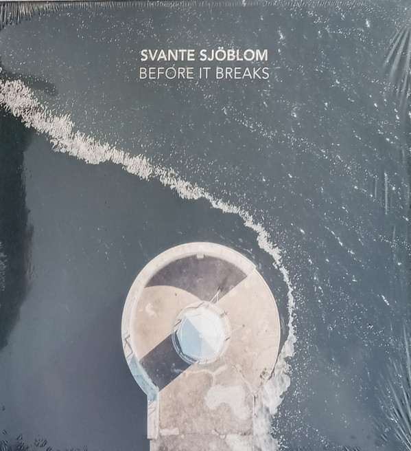 SVANTE SJOHOLM — Before It Breaks