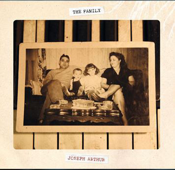 JOSEPH ARTHUR — THE FAMILY