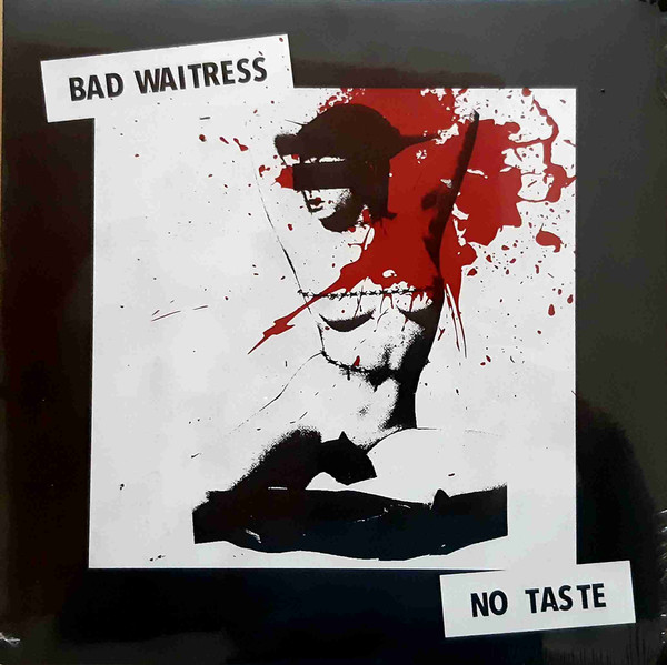 BAD WAITRESS — No Taste (Blood Red Vinyl)