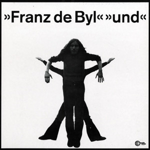 FRANZ DE BYL — Und