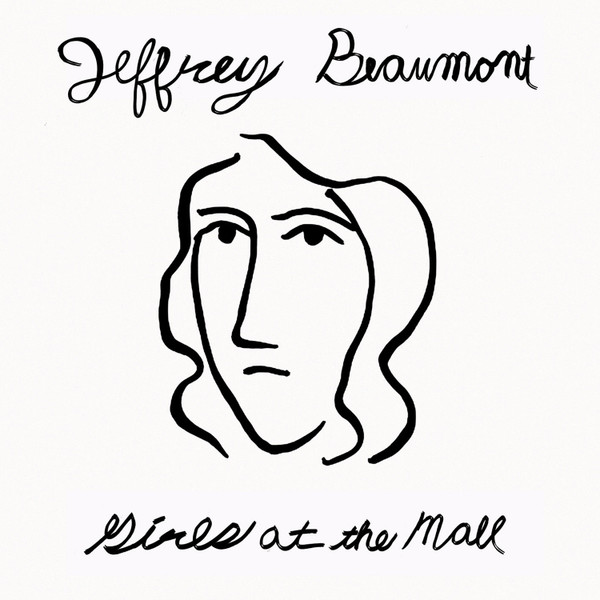 JEFFREY BEAUMONT — Girls At The Mall