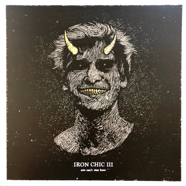 IRON CHIC — You Cant Stay Here