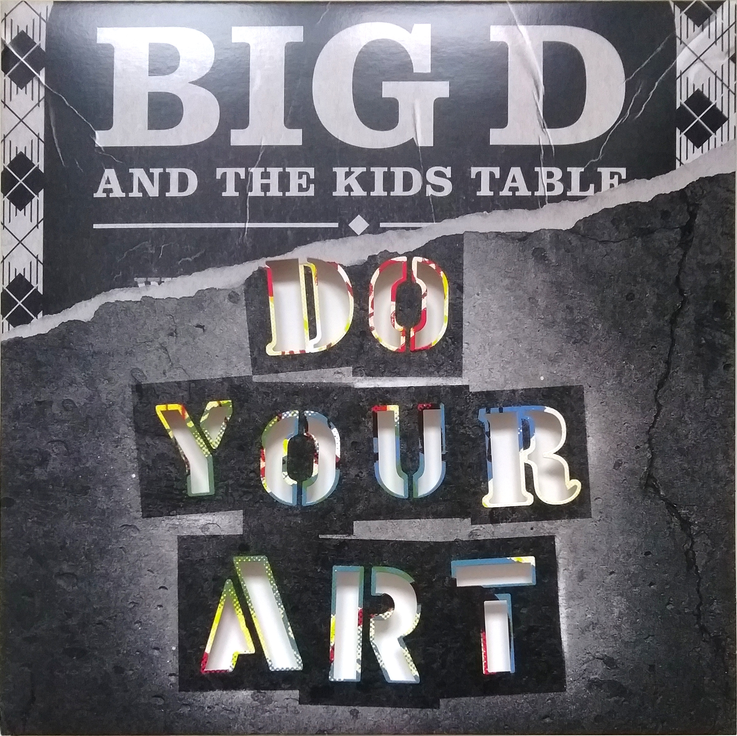 BIG D & THE KIDS TABLE — Do Your Art