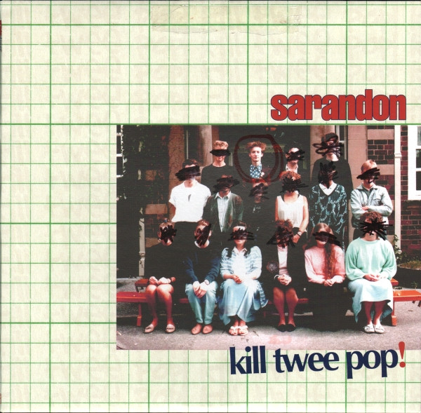 SARANDON — Kill Twee Pop!
