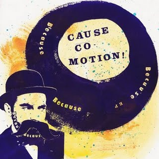 CAUSE CO-MOTION! — Because Because Because