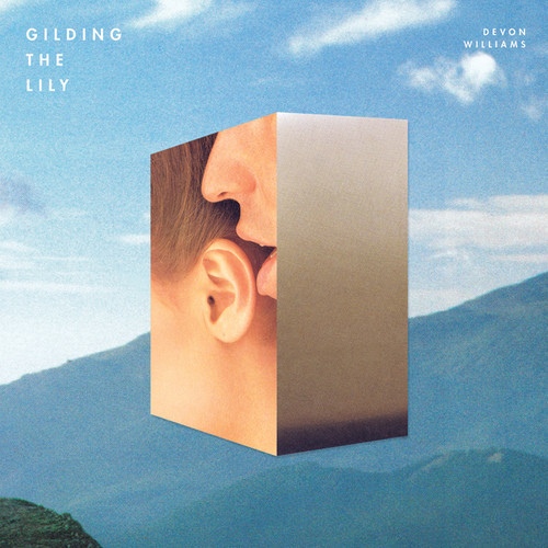DEVON WILLIAMS — Gilding The Lily