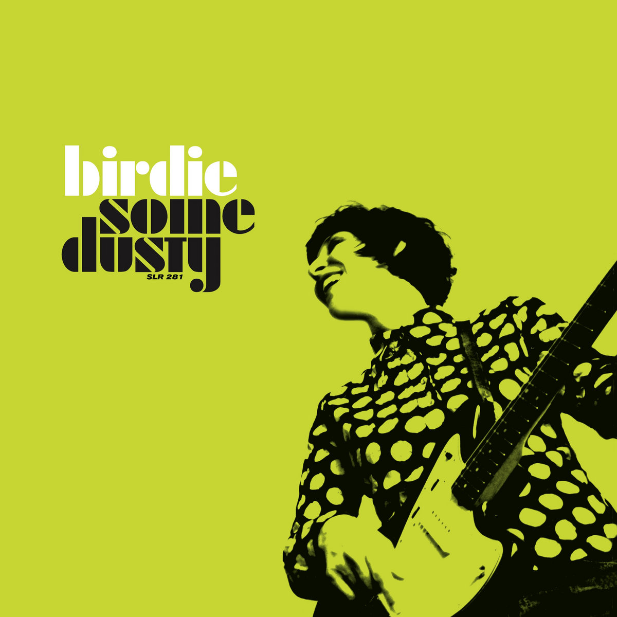 BIRDIE — Some Dusty