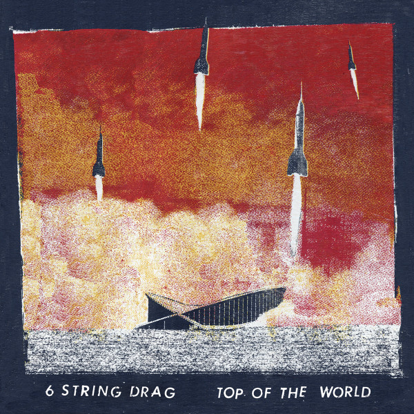 6 STRING DRAG — Top Of The World