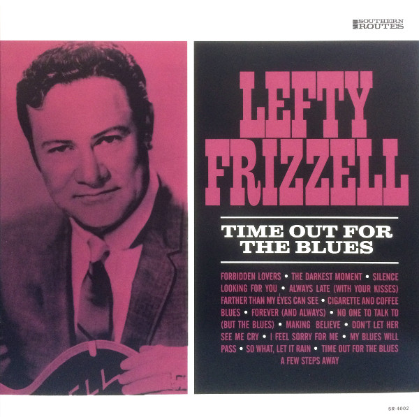 LEFTY FRIZZELL — Time Out For The Blues