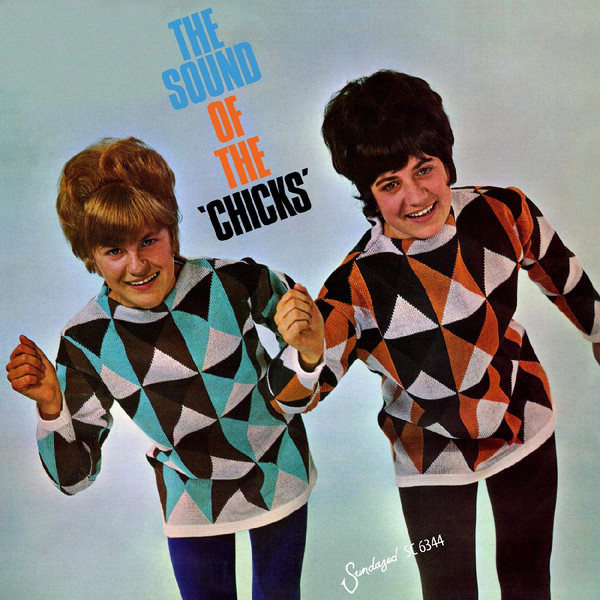 CHICKS — The Sound Of The Chicks