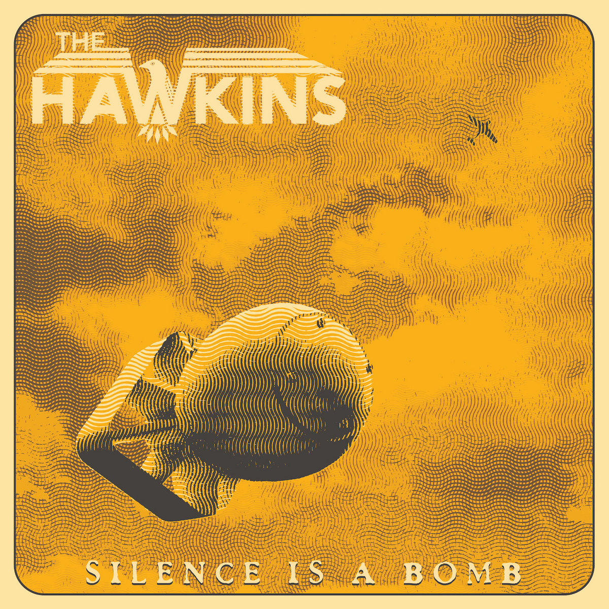 HAWKINS — Silence Is A Bomb