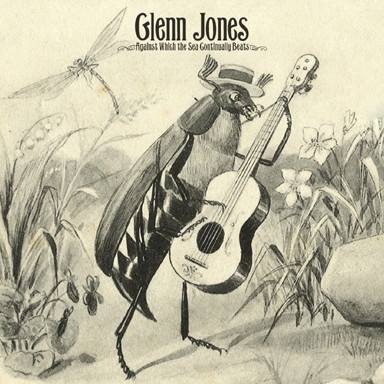 GLENN JONES — Against Which The Sea Continually Beats